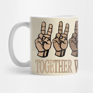 together we can...color is nothing we are all equal Mug